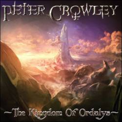 Peter Crowley Fantasy Dream : The Kingdom Of Ordalys